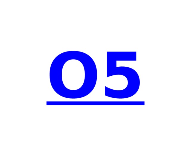 О5