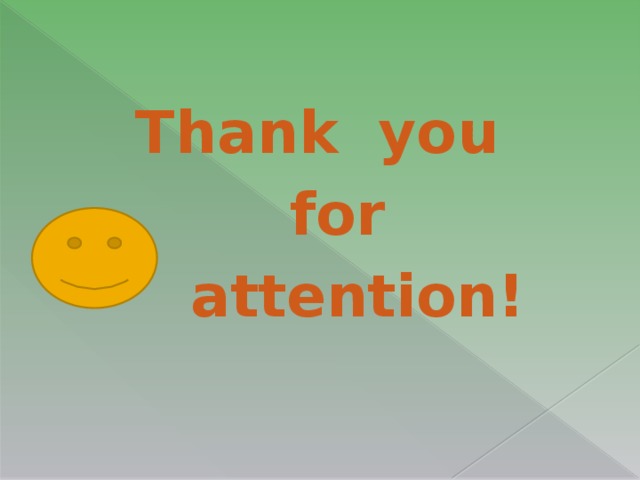 Thank you  for  attention!