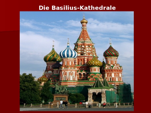 Die Basilius-Kathedrale