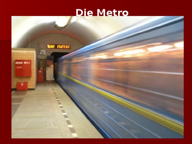 Die Metro