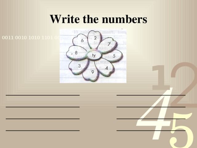Write the numbers _______________ ______________ _______________ ______________ _______________ ______________ _______________ ______________