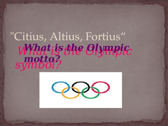 What is the Olympic motto?   