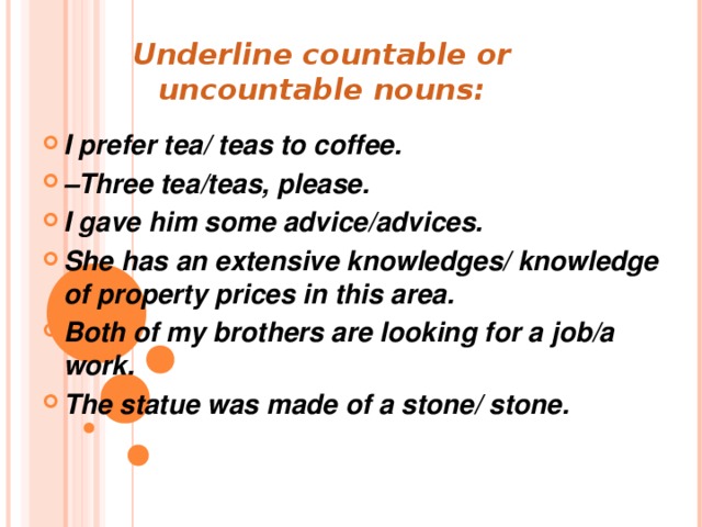 Underline countable or uncountable nouns: