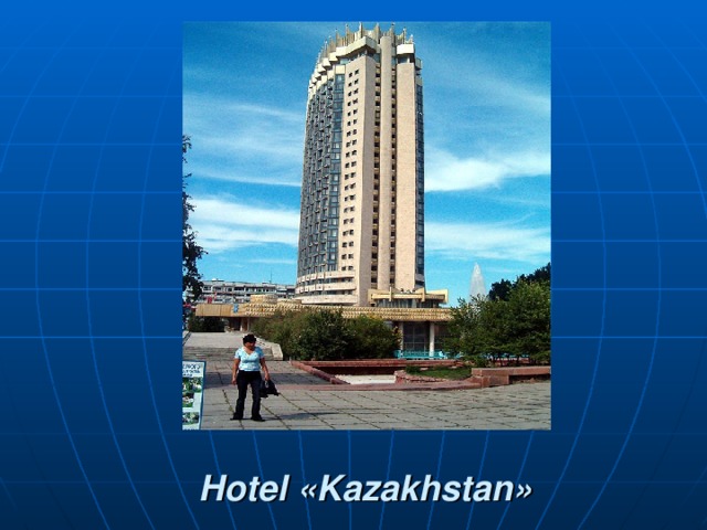 Hotel « Kazakhstan »