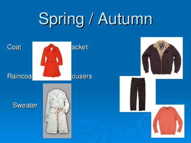 Spring / Autumn Coat Jacket Raincoat Trousers      Sweater