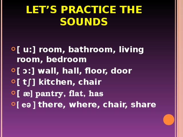 LET’S PRACTICE THE SOUNDS
