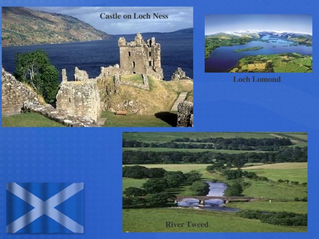 Castle on Loch Ness  Loch Lomond  River Tweed  River Tweed