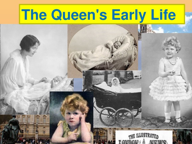 The Queen's Early Life