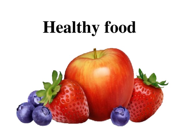 Healthy food