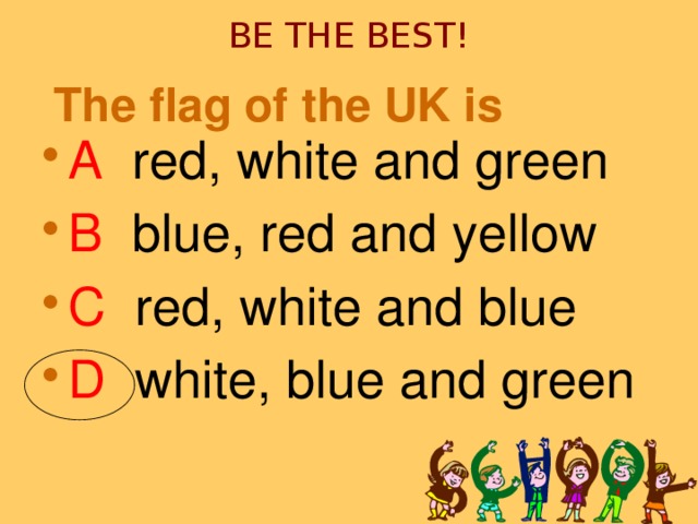 BE THE BEST! The flag of the UK is