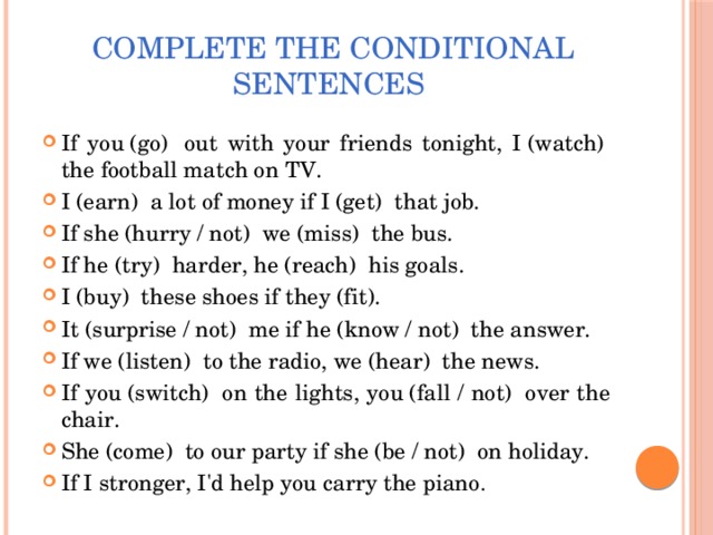 Complete the conditional sentences
