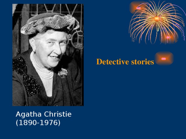 Detective stories Agatha Christie  (1890-1976)