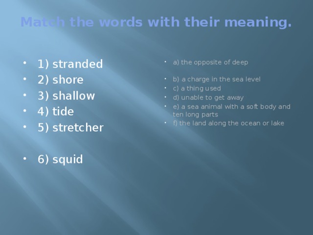 Match the words with their meaning.