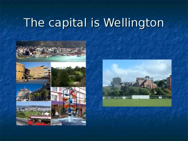 The capital is Wellington