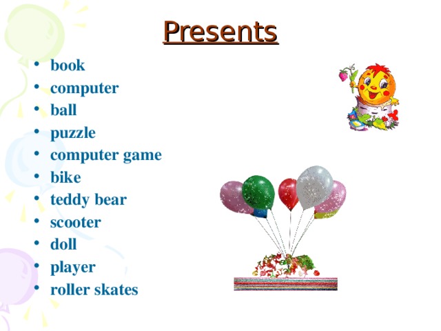 Presents book computer ball puzzle computer game bike teddy bear scooter doll player roller skates