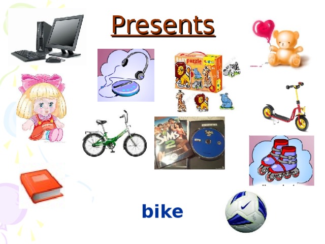Presents bike