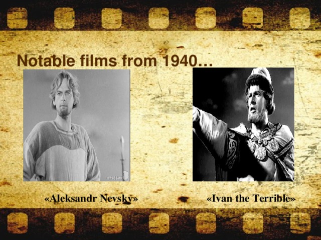 Notable films from 1940… « Aleksandr Nevsky » « Ivan the Terrible »