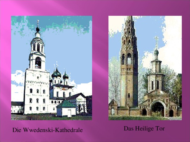 Das Heilige Tor Die Wwedenski-Kathedrale