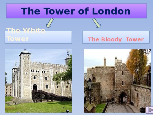 The Tower of London The White Tower The Bloody Tower