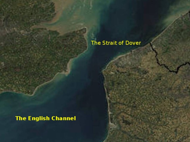The Strait of Dover The English Channel