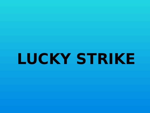 LUCKY STRIKE