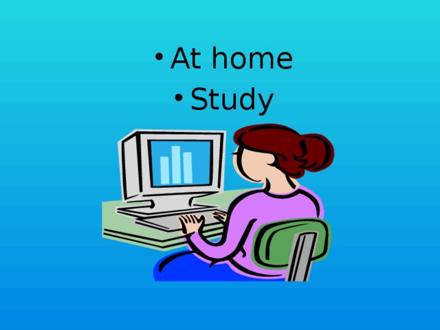 At home Study