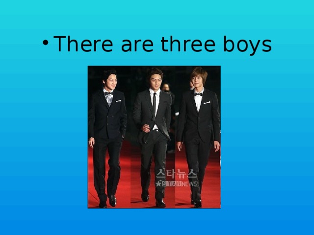 There are three boys