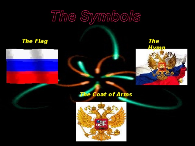 The Flag The Hymn The Coat of Arms