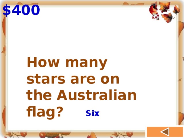 $400 How many stars are on the Australian flag? Six