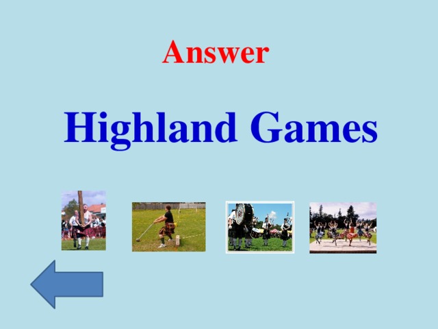Answer Highland Games
