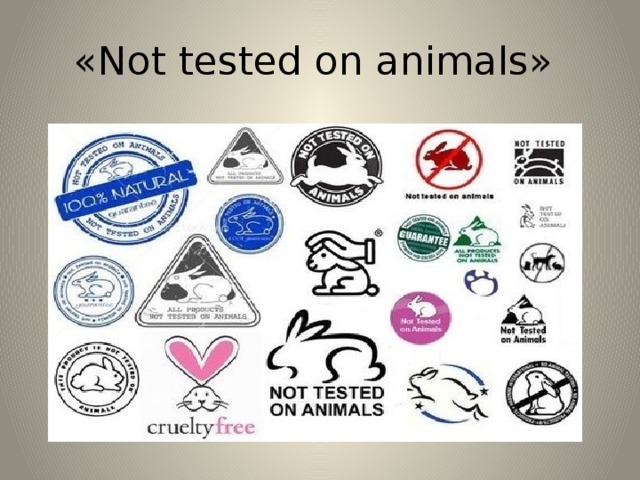 «Not tested on animals» 