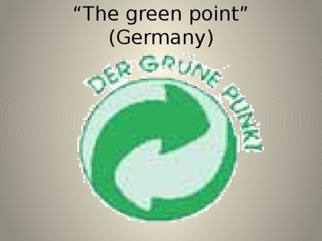 “ The green point” (Germany)