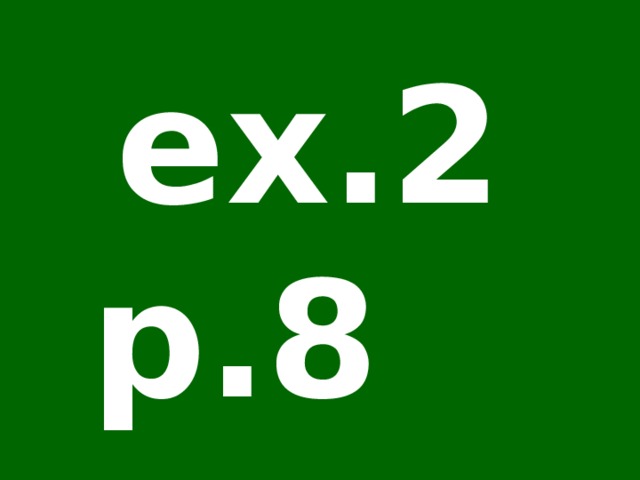 ex.2 p.8