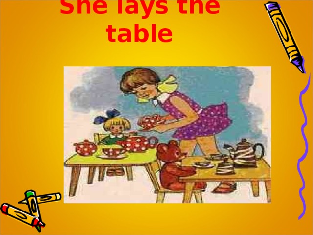 She lays the table