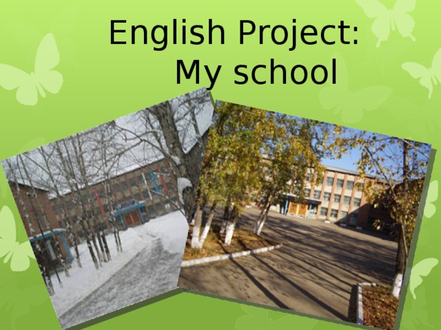 English Project:  My school
