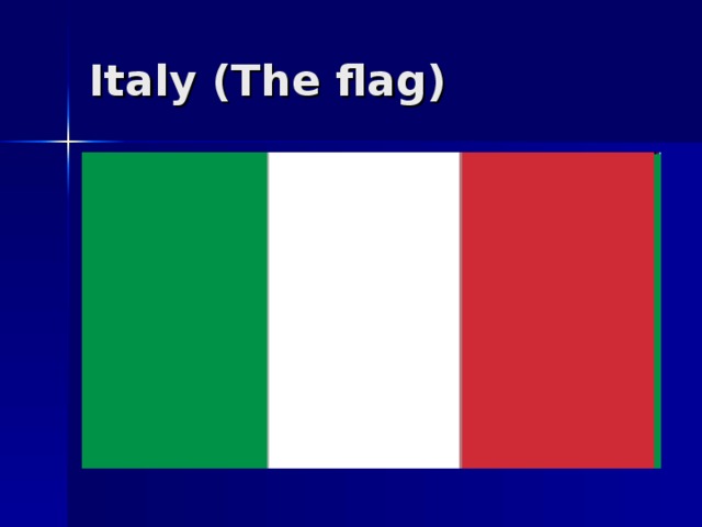 Italy (The flag)