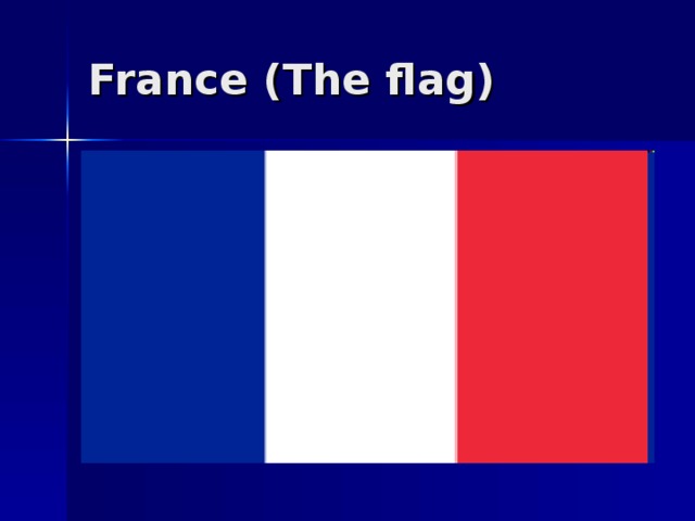 France ( The flag)