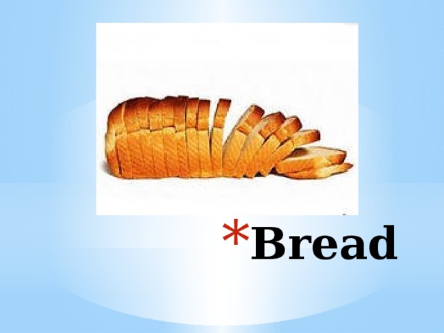 Bread