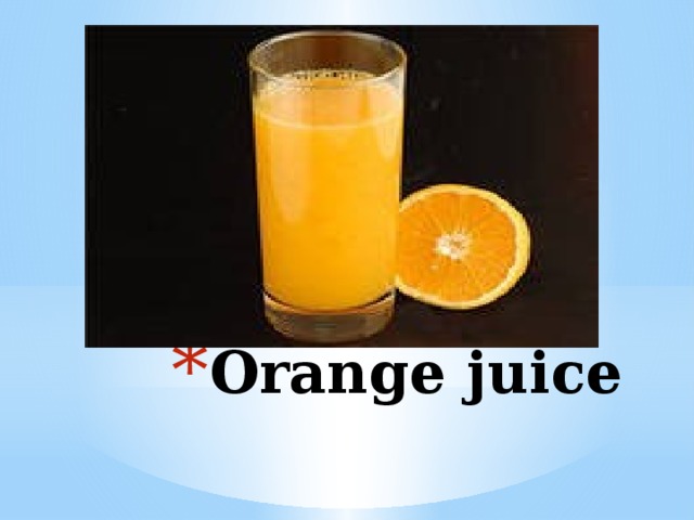 Orange juice