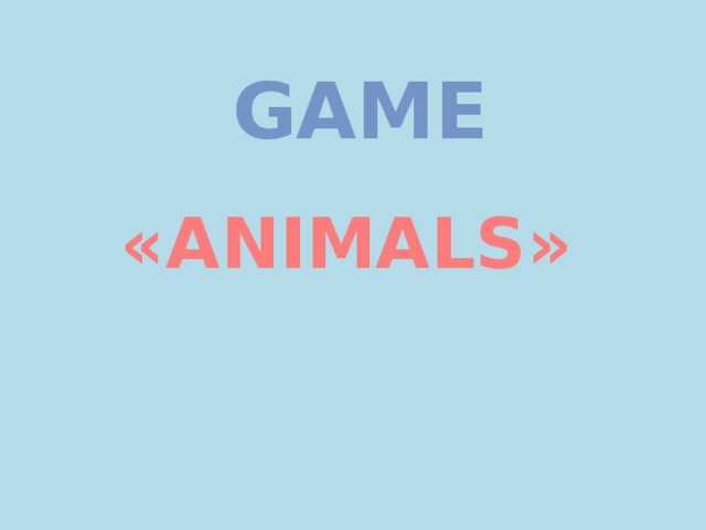 GAME «ANIMALS»