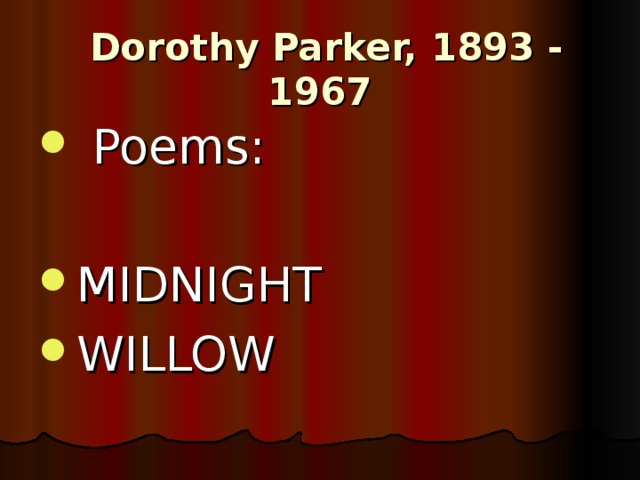 Dorothy Parker, 1893 - 1967