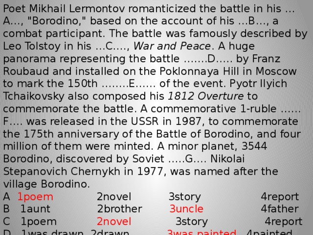 Poet Mikhail Lermontov romanticized the battle in his …A…, 
