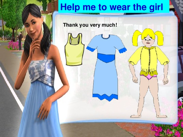 Help me to wear the girl Thank you very much!