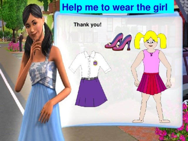 Help me to wear the girl Thank you!