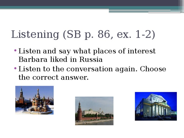 Listening (SB p. 86, ex. 1-2)