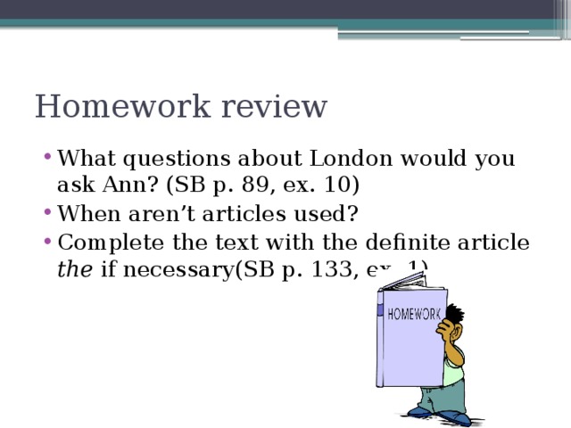 Homework review