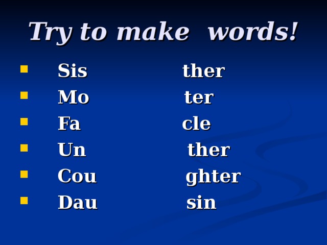 Try to make words!