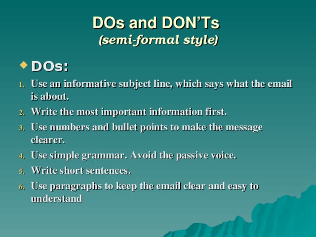 DOs and DON’Ts   (semi-formal style)