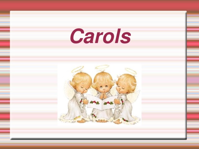 Carols