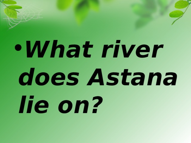 What river does Astana lie on?